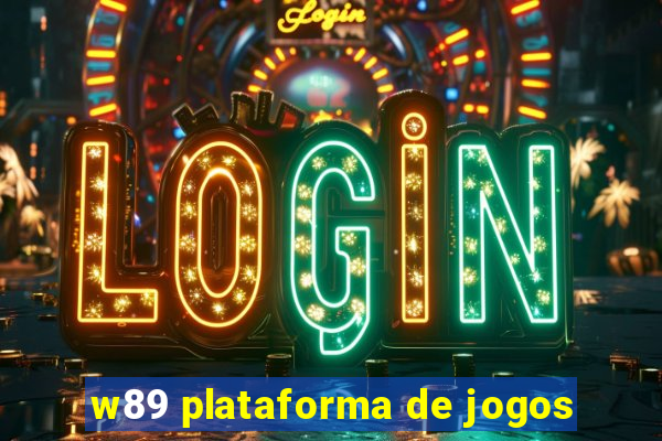 w89 plataforma de jogos